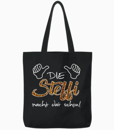 T-Shirt with German Text "die Steffi Macht Dat Schon!" Funny Saying for Friends, Black Tote Bags - Black