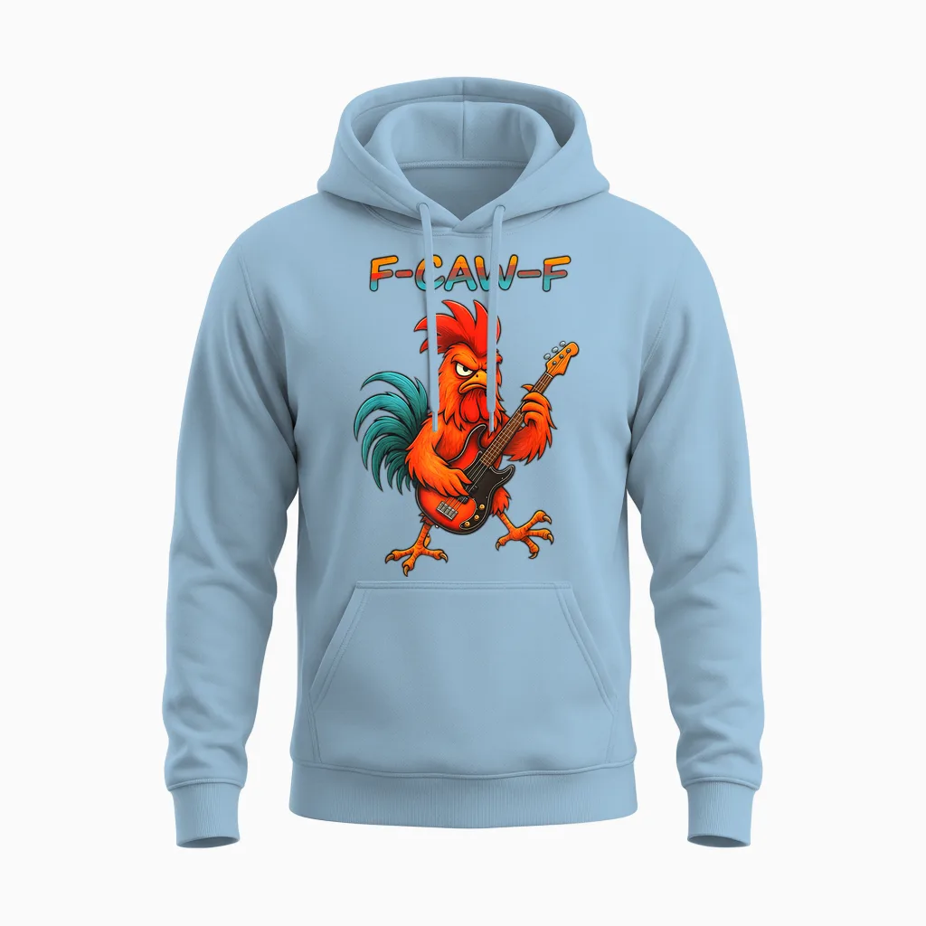 F-Caw-F Funny Chicken Humor F-Caw-F Quote Rock Guitar Unisex Hoodie in Light Blue