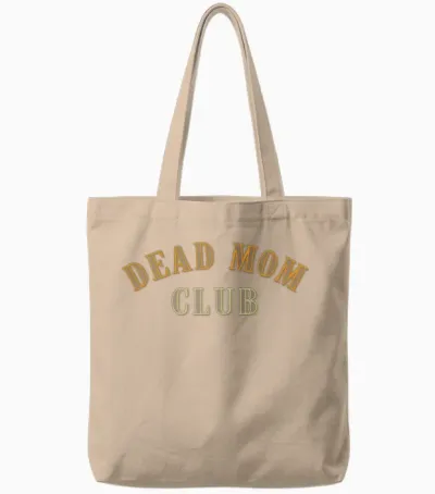 Dead Mom Club Saying Tote Bags - Natural