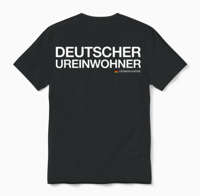 Deutscher Ureinwohner - German Native (deutschland) Unisex T-Shirt in Black