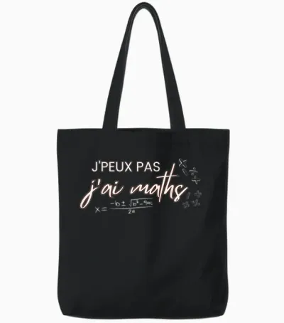 J'peux Pas J'ai Maths, Humor Math Teacher T-Shirt, Black, S Tote Bags - Black