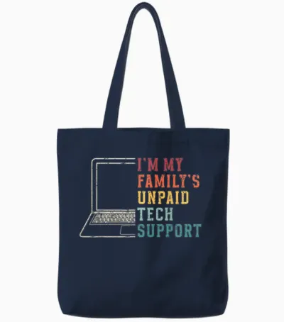 I'm My Family's Unpaid Tech Support Funny Technical Support Tote Bags - Navy