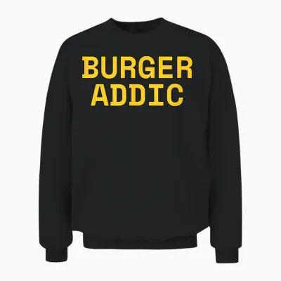 Burger Addict Funny Fast Food Lover Lover Foodie Unisex Sweatshirt - Black