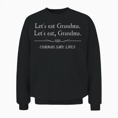 Let's Eat Grandma Commas Save Lives Unisex Sweatshirt - Black