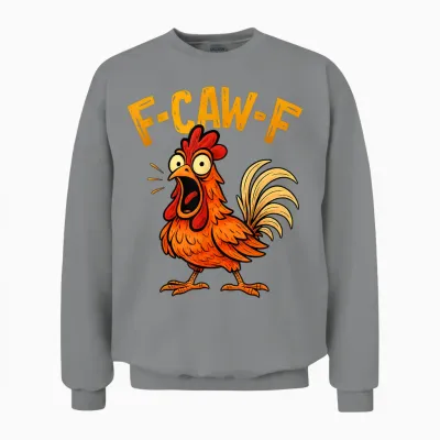 Funny F-Caw-F Chicken Fcawf Humor Quote Rooster Meme Unisex Sweatshirt - Sport Grey