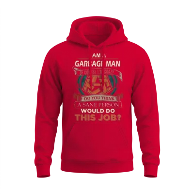 Garbage Man T Shirt - Sane Person Gift Item Unisex Hoodie - Red