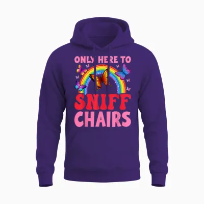Funny Embarrassing Inappropriate Only Here to Sniff Chair Unisex Hoodie - Purple
