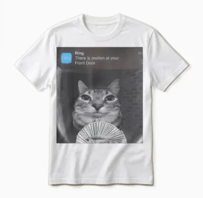 Ring There Is Motion at Your Front Door Unisex T-Shirt - White