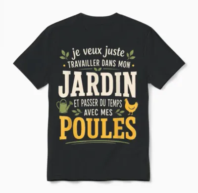 Tee Shirt Poules Humour Idée Cadeau Jardinage Original Unisex T-Shirt - Black