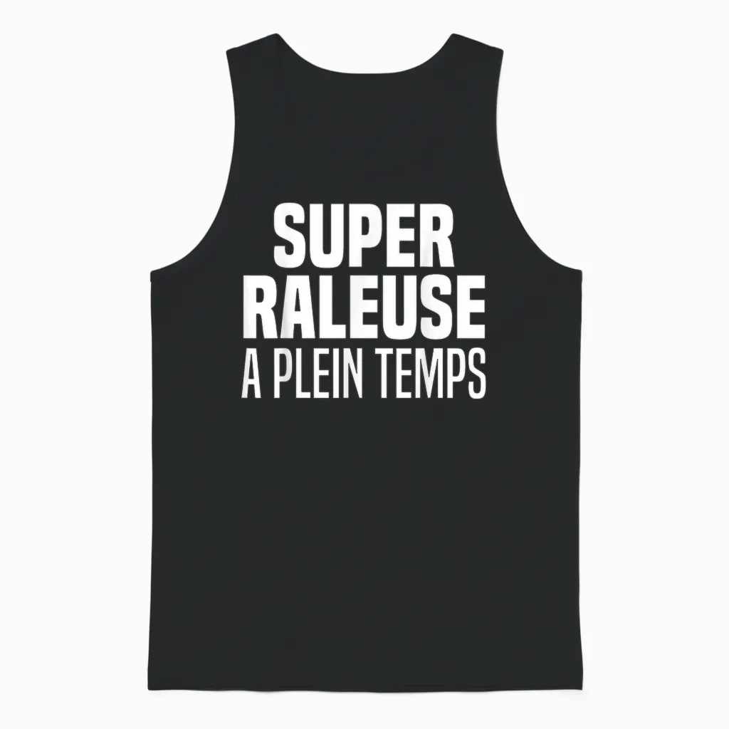 Railer Full Time Humor Super Raleuse Full Time T-Shirt, Black, S Unisex Tank Top in Black