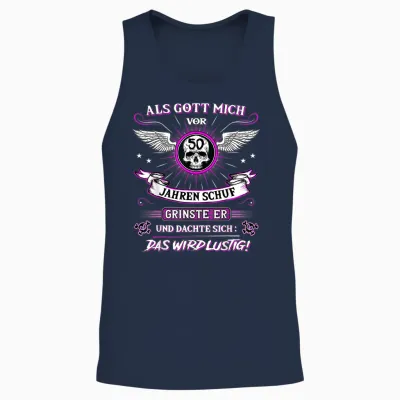 50th Birthday T-Shirt with German Text "als Gott Mich Vor 50 Jahre Schuf Grinste Er Grins", Black Unisex Tank Top - Navy