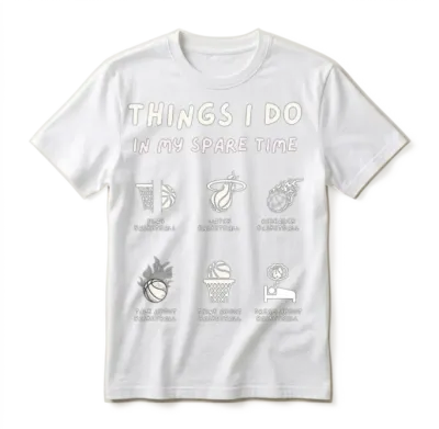 Things I Do in My Spare Time Basketball Lovers Unisex T-Shirt - White