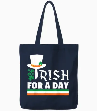 Irish for a Day Happy St. Patrick's Hat Tee Erwachsene Männer Frauen Tote Bags - Navy