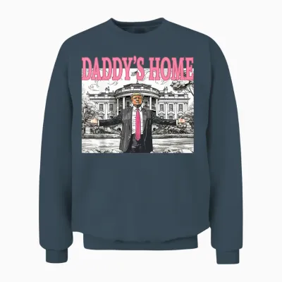 Daddy's Home Trump Shirt for Men Women And Unisex Sweatshirt - Dark Heather