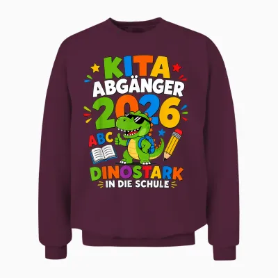 Kita Abgänger 2026 Dinostark Jungen Unisex Sweatshirt - Maroon