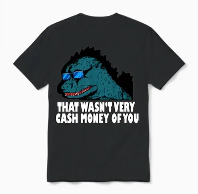 That Wasn't Very Cash Money of You Unisex T-Shirt - Black
