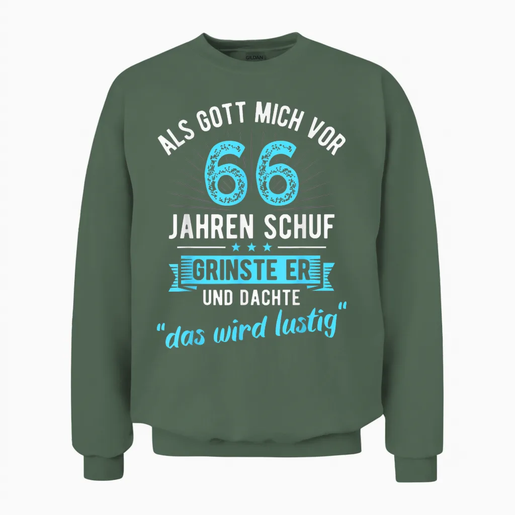 66th Birthday as God Me Ago 66 Years Created T-Shirt, Black Unisex Sweatshirt in Military Green