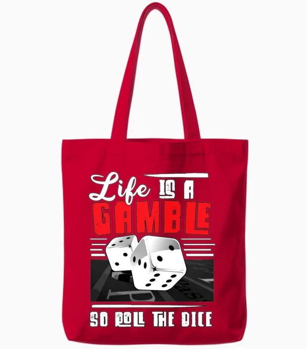 Life Is a Gamble So Roll You Say - Gambling Lovers Tote Bags in Red