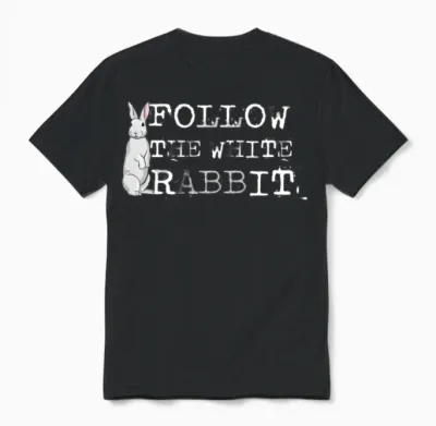 Follow the White Rabbit - Gift Unisex T-Shirt - Black