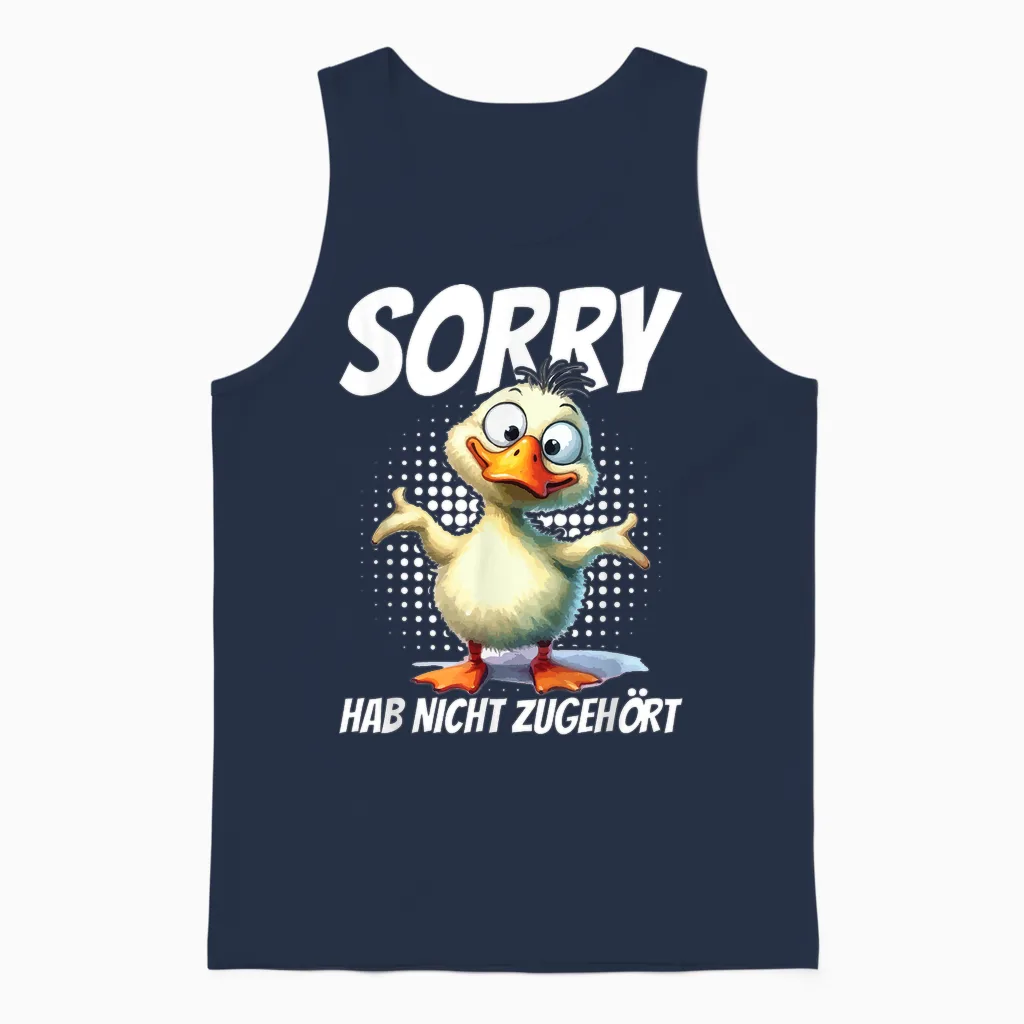 Sorry Hab Nicht Zugehört Ente Humor Lustig Spruch Unisex Tank Top in Navy