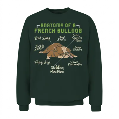 French Bulldog Funny Anatomy of a French Unisex Sweatshirt - Forest