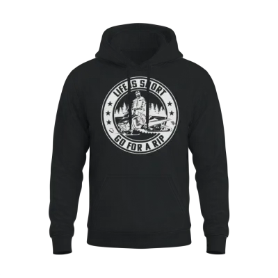 Life Is Short Go for a Rip Unisex Hoodie - Black