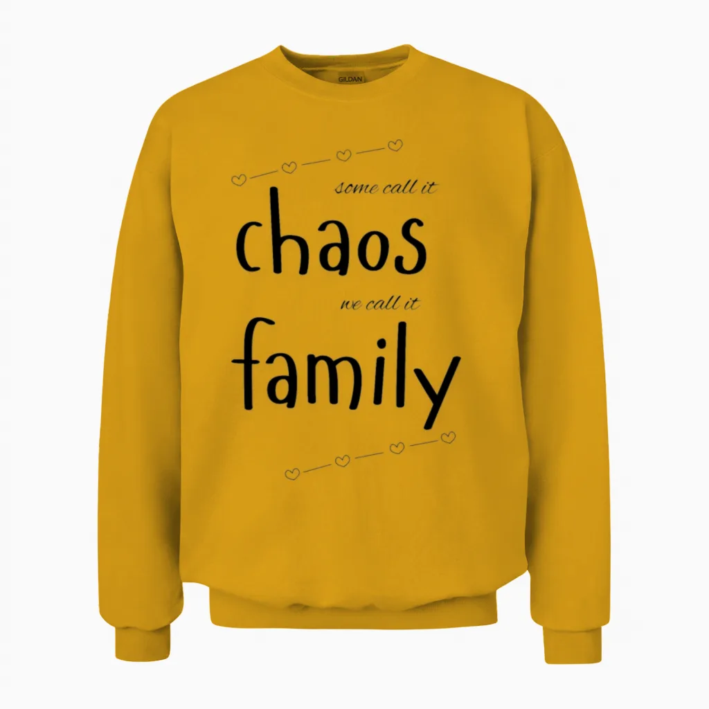 Some Call It Chaos, We Call It Family Unisex Sweatshirt in Gold