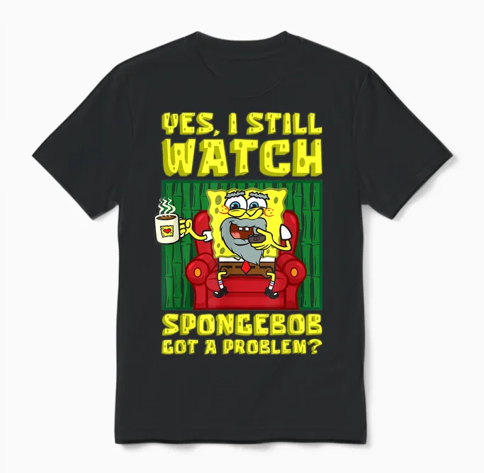 Mademark X Spongebob Squarepants - I Still Watch Spongebob Got a Problem Old Spongebob Adults Unisex T-Shirt in Black