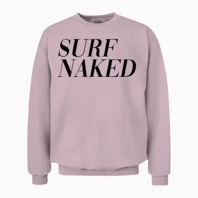Surf Naked (lustiges Surfer-Statement) Unisex Sweatshirt - Light Pink
