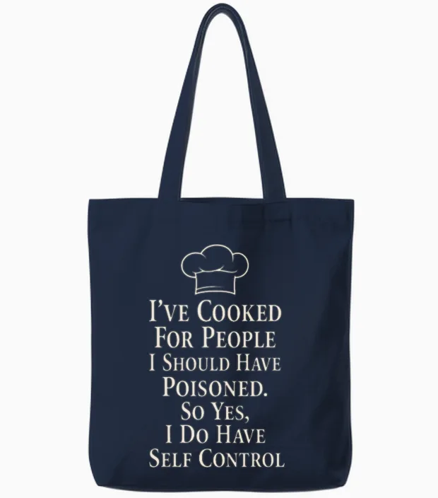 I Have Cooked for People I Should Have Poisoned Tote Bags in Navy