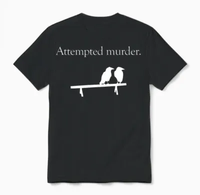 Attempted Murder Unisex T-Shirt - Black