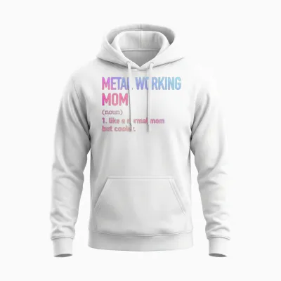 Metal Working Mom Unisex Hoodie - White