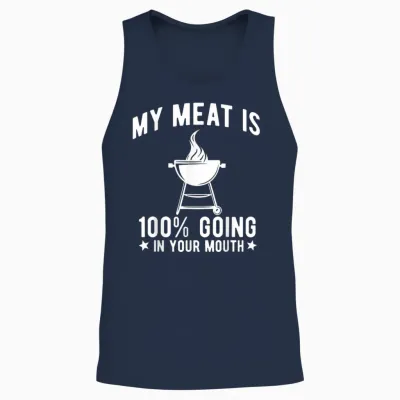 My Meat Is 100% Going in Your Mouth Funny Bbq Grilling Unisex Tank Top - Navy