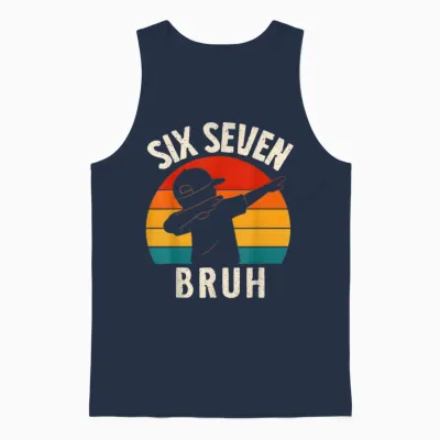 67 Meme 6 7 Numbers Dabbing Six Seven Bruh Funny Boys Unisex Tank Top - Navy