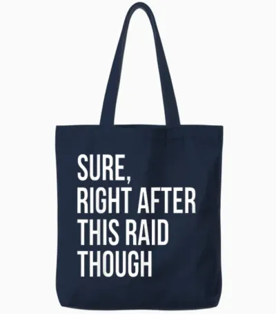 Sure Right After This Raid Funny Gift for Gamers Tote Bags - Navy