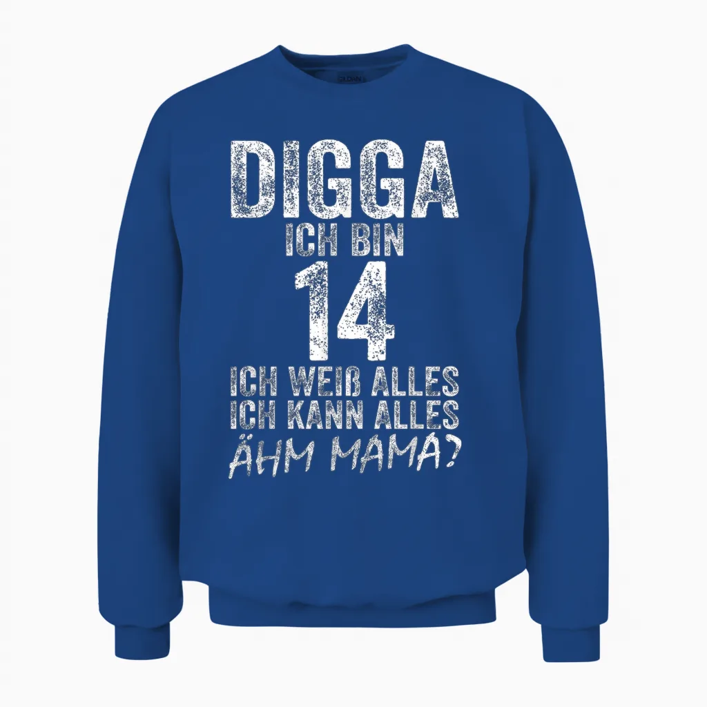 Digga Ich Bin 14 Ich Kann Alles Γ€hm Mama? 14th Birthday T-Shirt, Black Unisex Sweatshirt in Royal