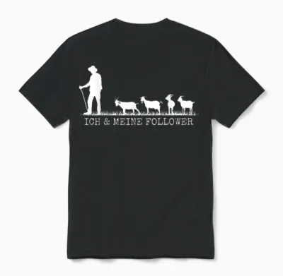 Ich Und Meine Follower Goat Holder T-Shirt, Black Unisex T-Shirt - Black