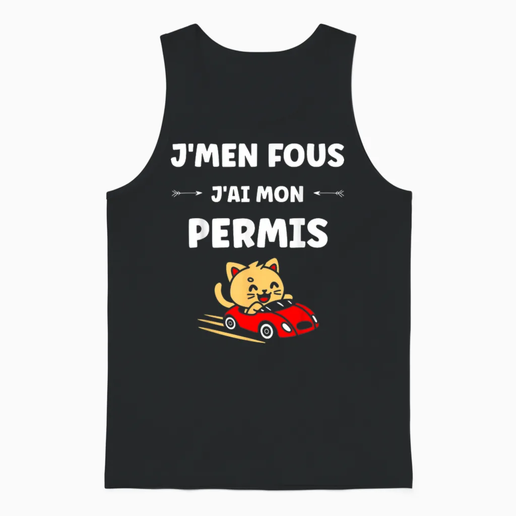 I Don't Care I Have My License Young Humor Driving License Unisex Tank Top in Black