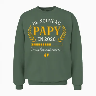 Announcement Grandpa Pregnancy Humour Grand Père Encore Papi 2026 Unisex Sweatshirt - Military Green