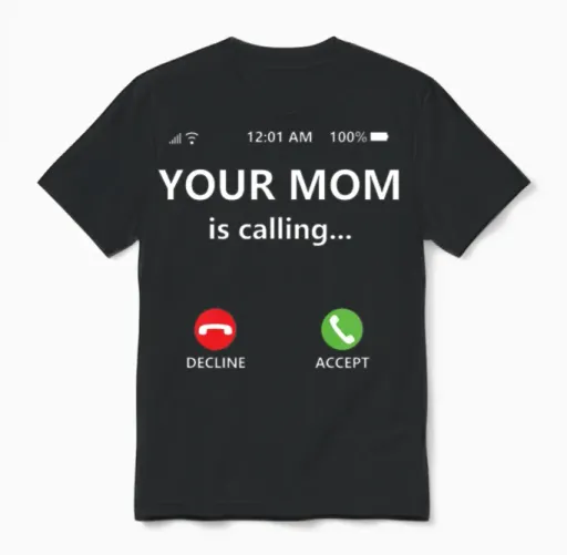 Your Mom Is Calling Unisex T-Shirt in Black