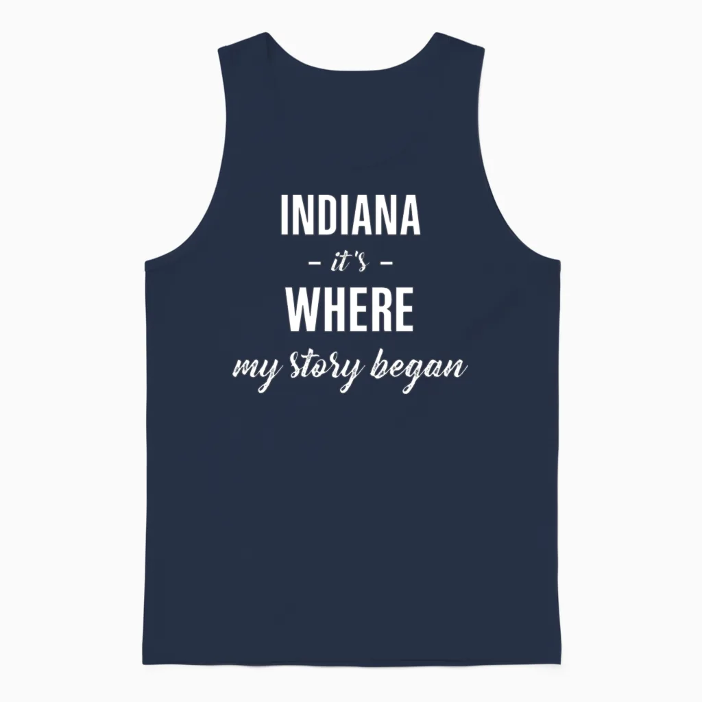 Indiana It S Where My Story Began Cool Gift Unisex Tank Top - Navy