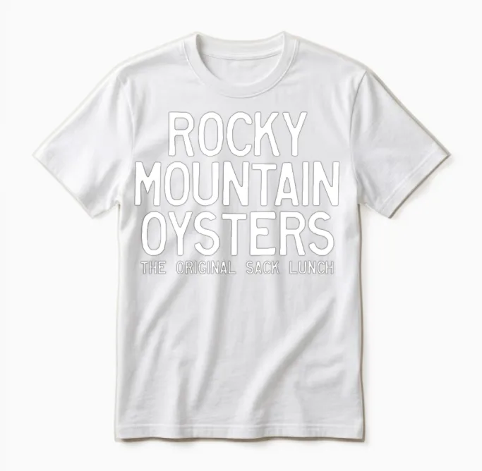 Rocky Mountain Oysters the Original Sack Lunch Unisex T-Shirt in White