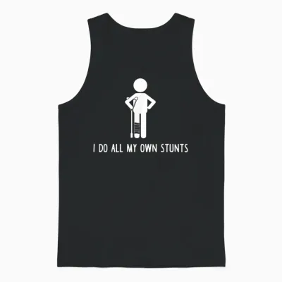 I Do All My Own Stunts Shirt Get Well Gift Funny Injury Leg Unisex Tank Top - Black