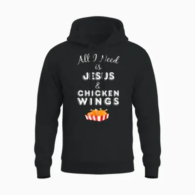 All I Need Is Jesus & Chicken Wings Christian Food Unisex Hoodie - Black
