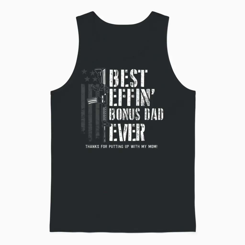 (on Back) Best Effin' Bonus Dad Ever Step Dad Father's Day Unisex Tank Top in Black