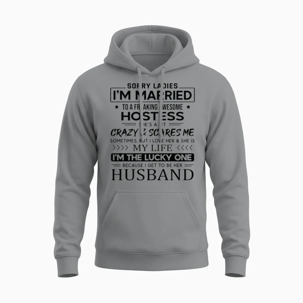Hostess Funny Saying for Husband Unisex Hoodie in Sport Grey