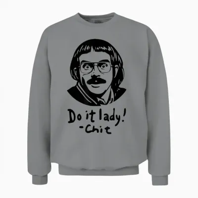 Do It Lady! Trending Funny Saying Unisex Sweatshirt - Sport Grey