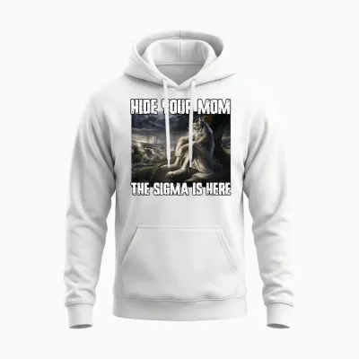 Hide Your Mom the Sigma Is Here Funny Werewolf Wolf Meme T-Shirt, Black Unisex Hoodie - White