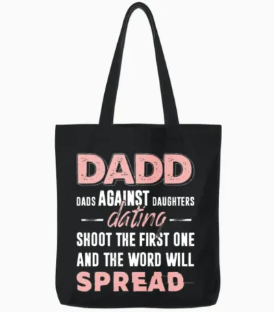 Dadd Dads Against Daughter Dating Shoot Thr First Tote Bags - Black