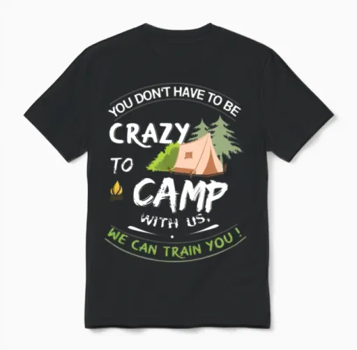 Crazy Campers/camping - We Can Train You Unisex T-Shirt in Black
